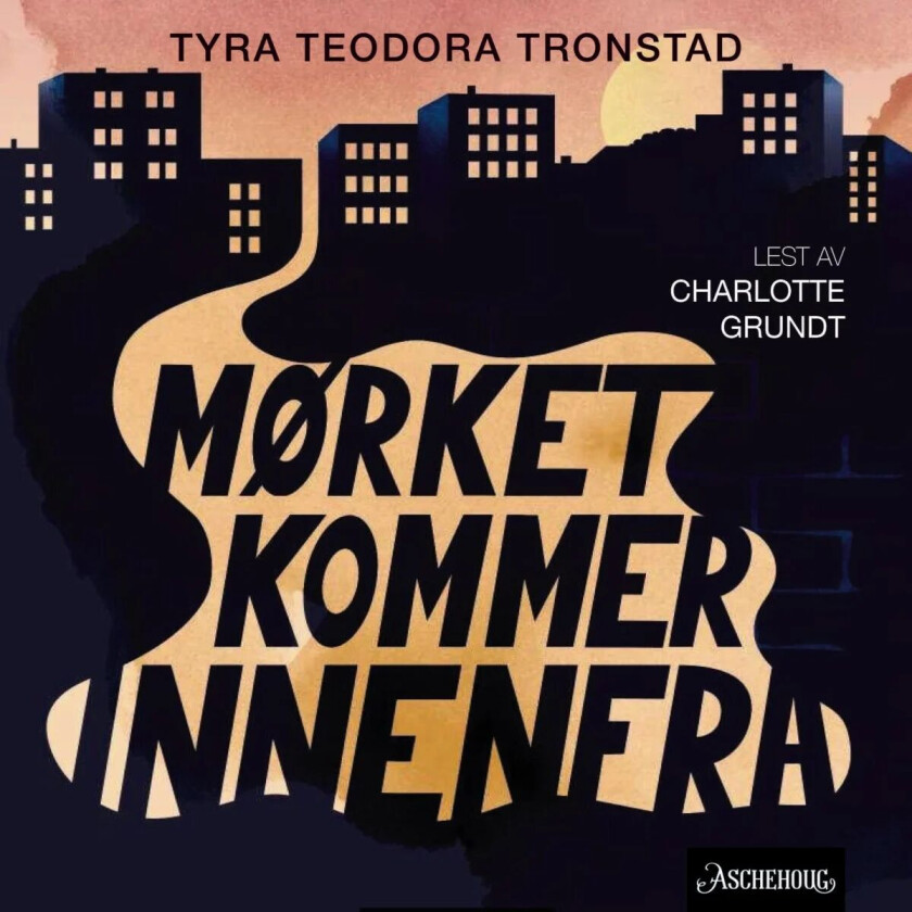 Mørket kommer innenfra av Tyra Teodora Tronstad
