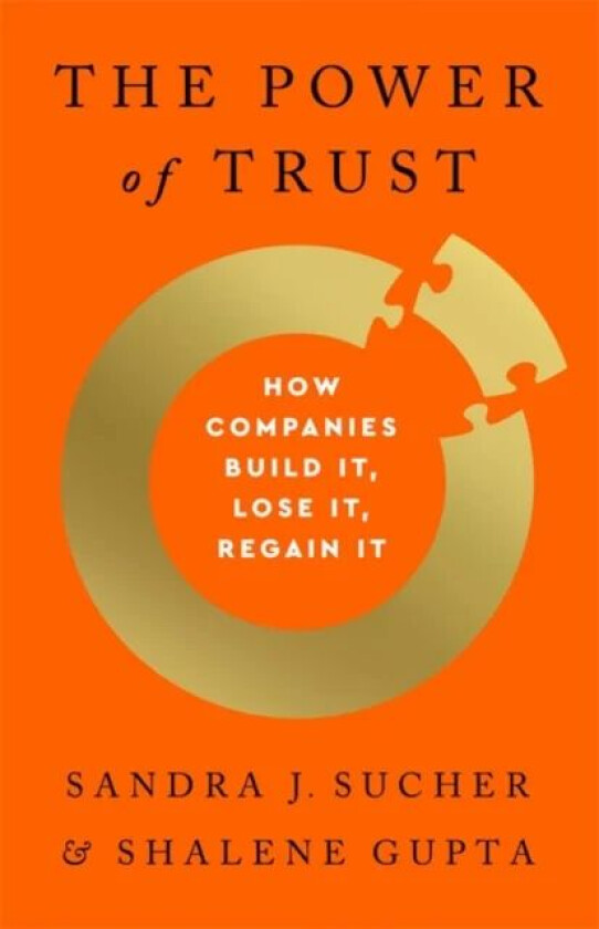 The Power of Trust av Sandra J Sucher, Shalene Gupta