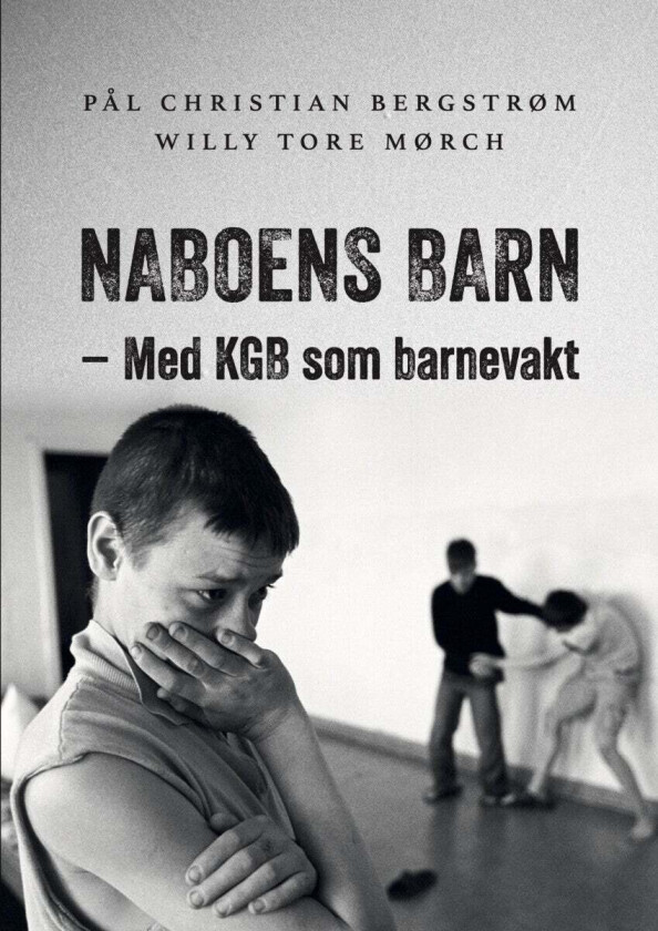 Naboens barn av Pål Christian Bergstrøm, Willy-Tore Mørch