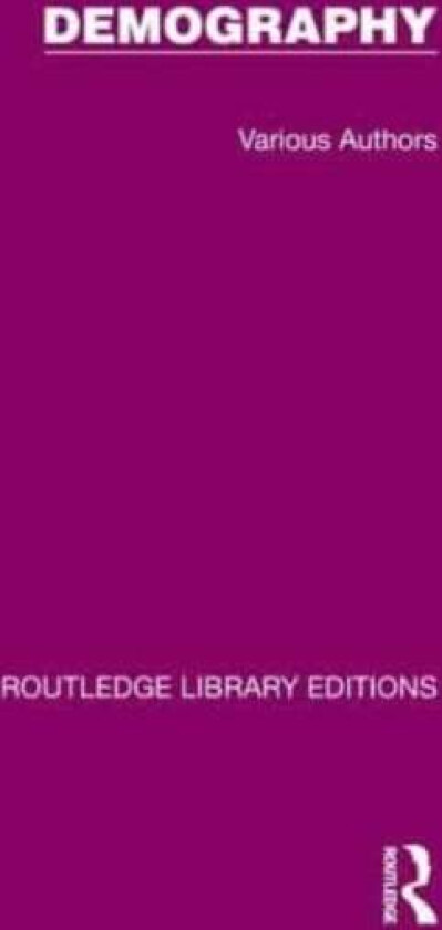 Routledge Library Editions: Demography av Various Authors