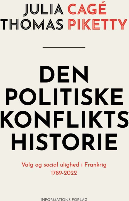 Den politiske konflikts historie av Julia : Piketty Thomas Cagé