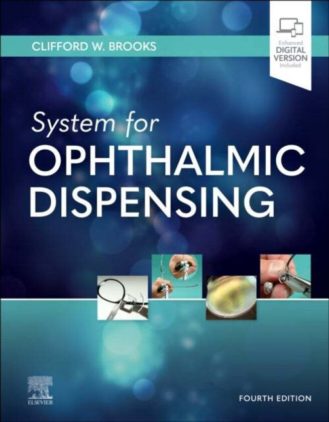System for Ophthalmic Dispensing av Clifford W. (Associate Professor of Optometry Indiana University School of Optometry Bloomington IN) Brooks
