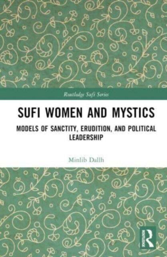 Sufi Women and Mystics av Minlib Dallh