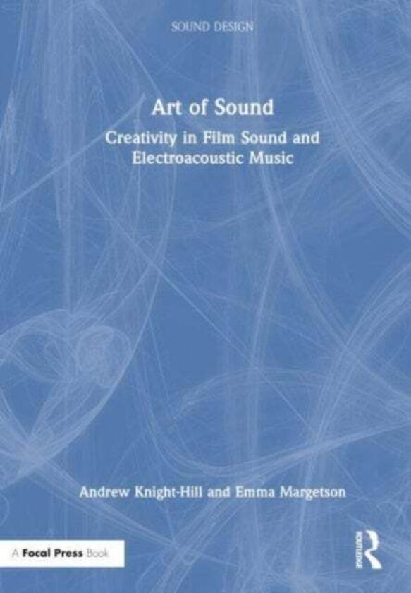 Art of Sound av Andrew Knight-Hill, Emma Margetson