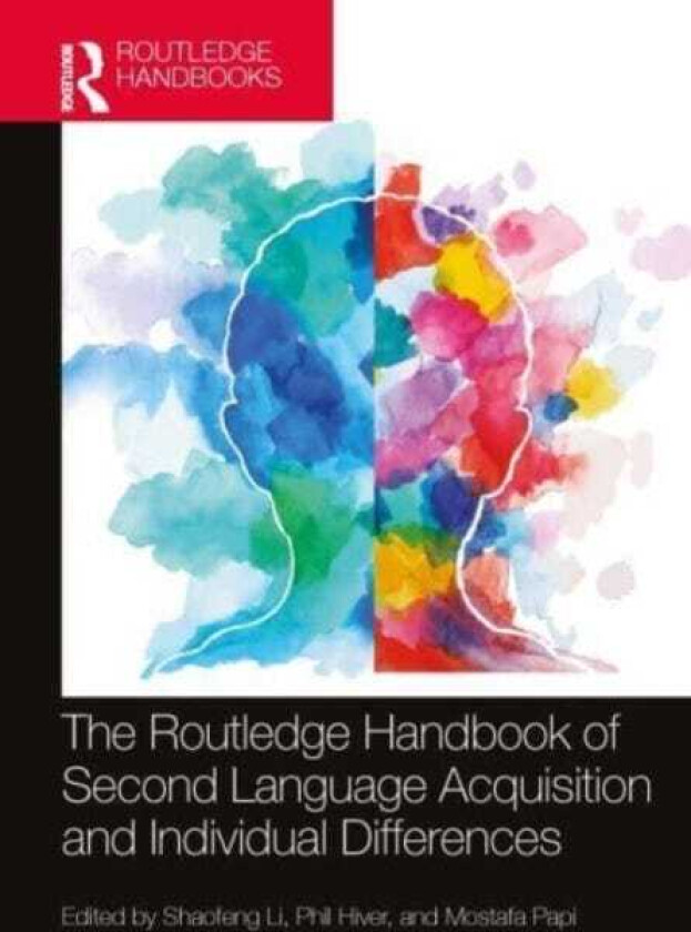 The Routledge Handbook of Second Language Acquisition and Individual Differences