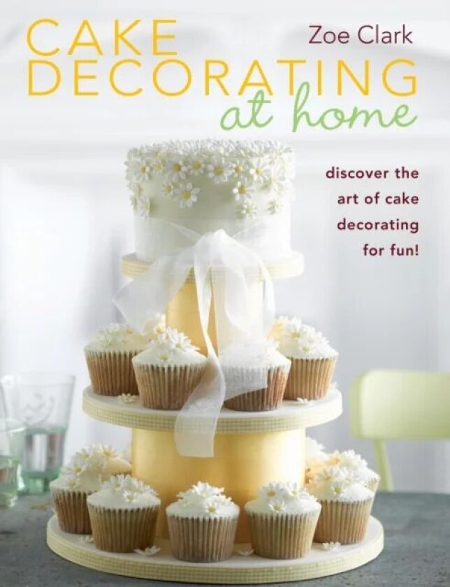 Cake Decorating at Home av Zoe Clark