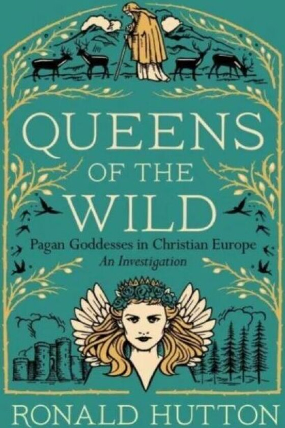 Queens of the Wild av Ronald Hutton