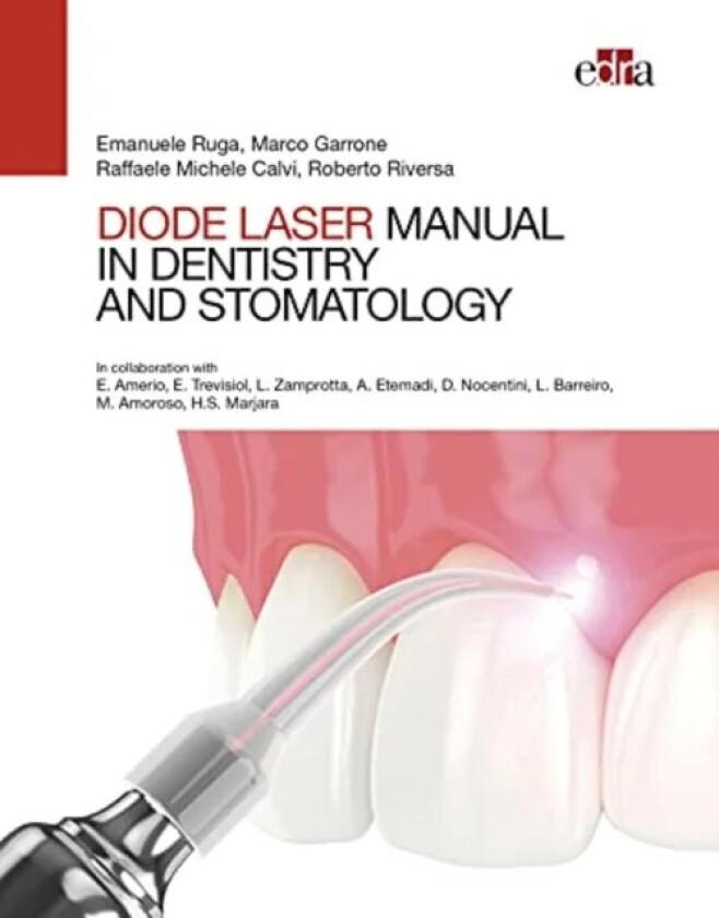 Manual of Diode Laser in Dentistry and Stomatology av Emanuele Ruga, Marco Garrone, Raffaele Mi Calvi