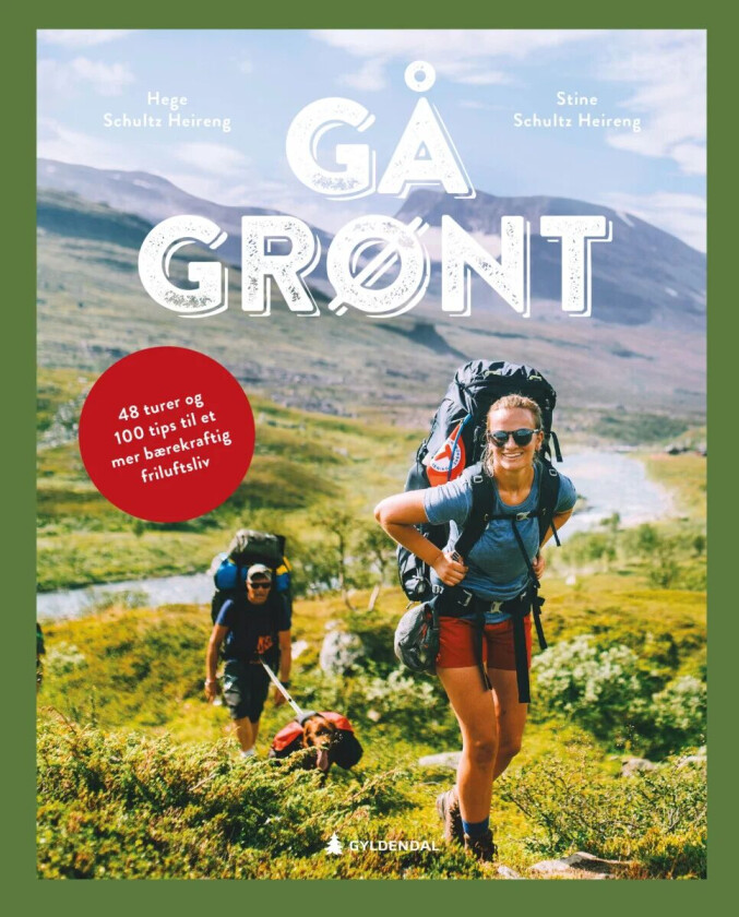 Gå grønt av Hege Schultz Heireng, Stine Schultz Heireng