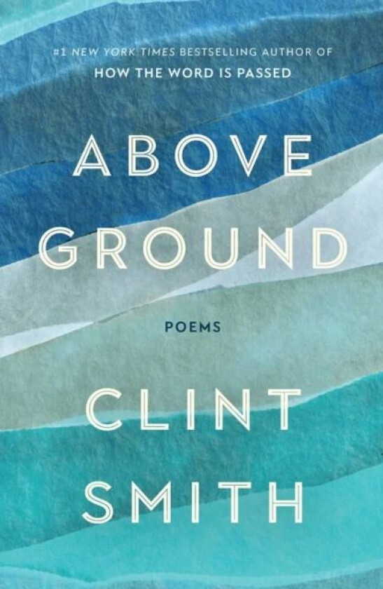 Above Ground av Clint Smith