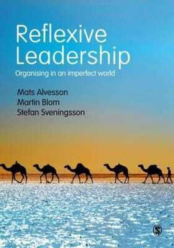 Reflexive Leadership Organising in an imperfect world