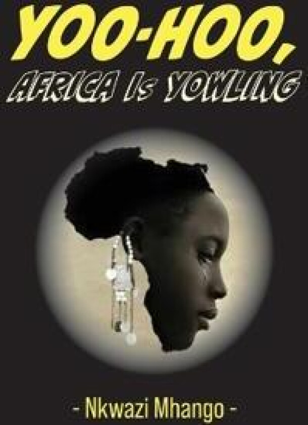 Yoo-hoo, Africa Is Yowling