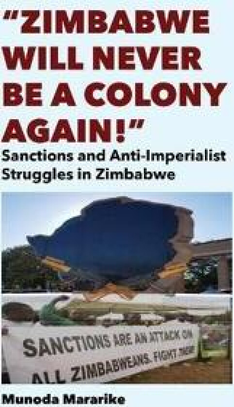 Zimbabwe Will Never be a Colony Again!
