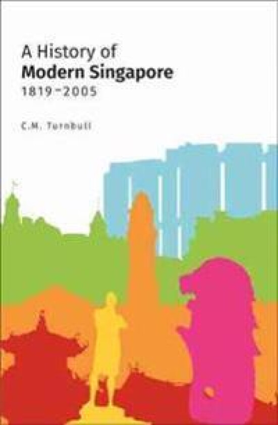 A History of Modern Singapore, 1819-2005