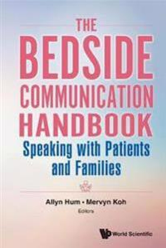 Bedside Communication Handbook, The: Speaking With Patients And Families