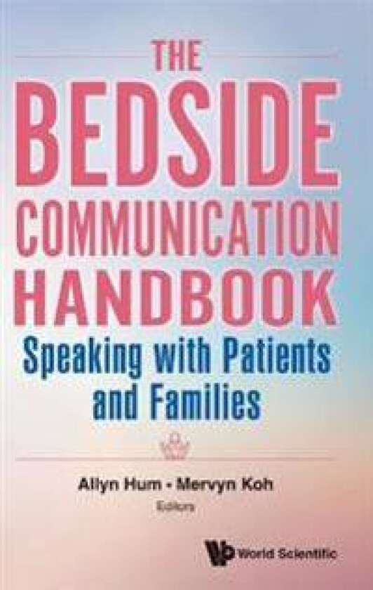 Bedside Communication Handbook, The: Speaking With Patients And Families