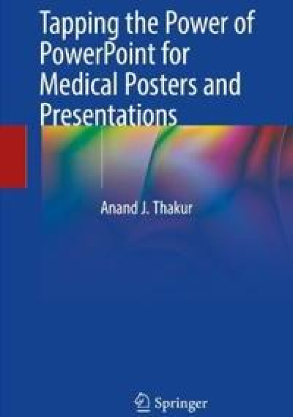 Tapping the Power of PowerPoint for Medical Posters and Presentations
