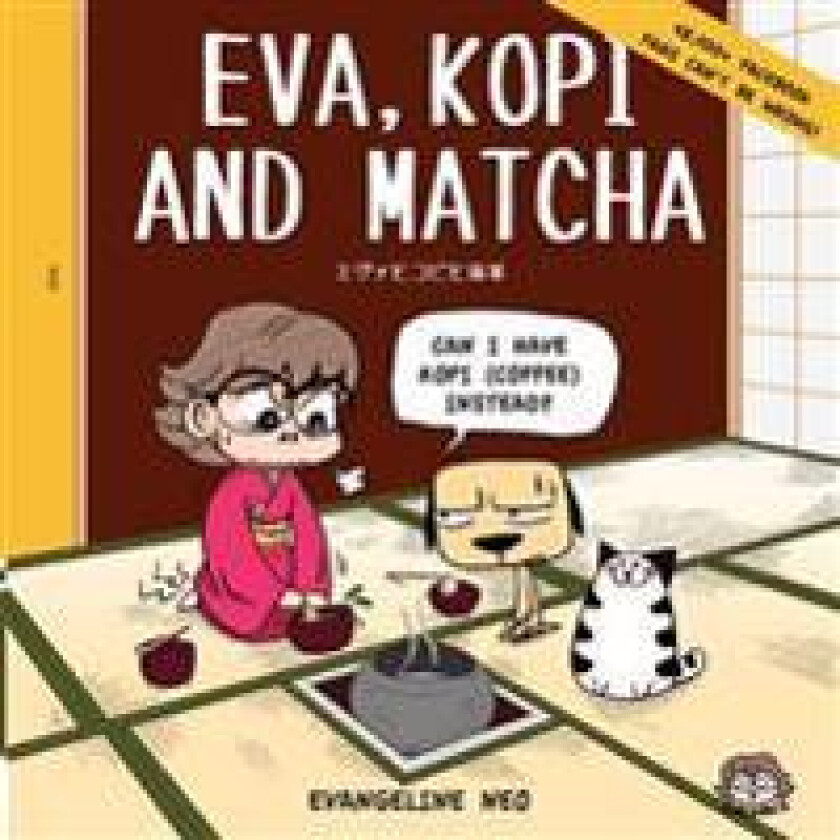 Eva, Kopi and Matcha