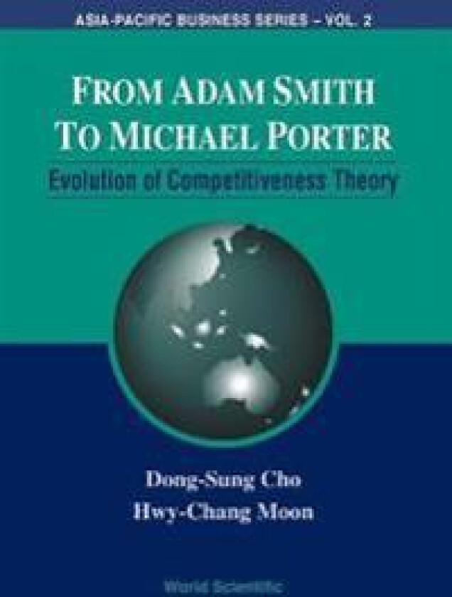 From Adam Smith To Michael Porter: Evolution Of Competitiveness Theory