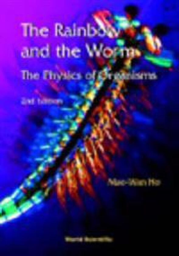 Rainbow And The Worm, The: The Physics Of Organisms (2nd Edition)