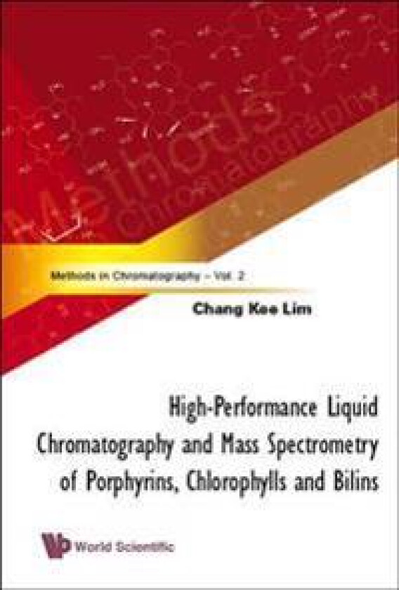 High-performance Liquid Chromatography And Mass Spectrometry Of Porphyrins, Chlorophylls And Bilins