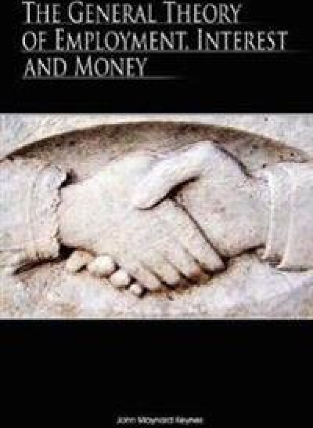 The General Theory of Employment, Interest and Money