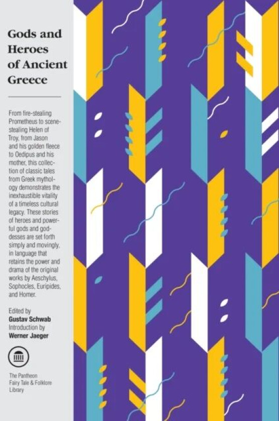 Gods and Heroes of Ancient Greece av Gustav Schwab