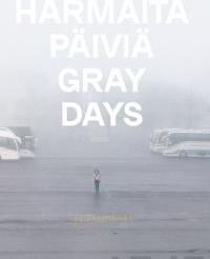 Harmaita päiviä - Gray Days