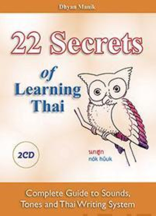 22 Secrets of Learning Thai - Complete Guide to Sounds, Tones and Writing System (+2 cd)