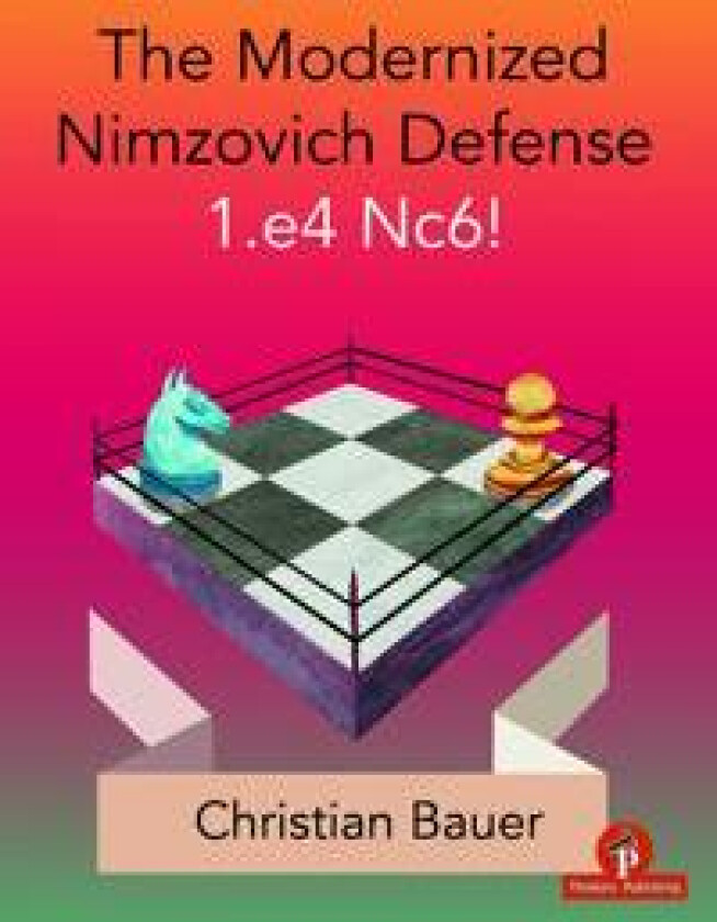 The Modernized Nimzovich Defense 1.e4 Nc6!
