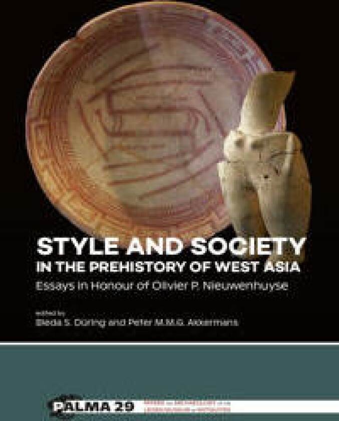 Style and Society in the Prehistory of West Asia