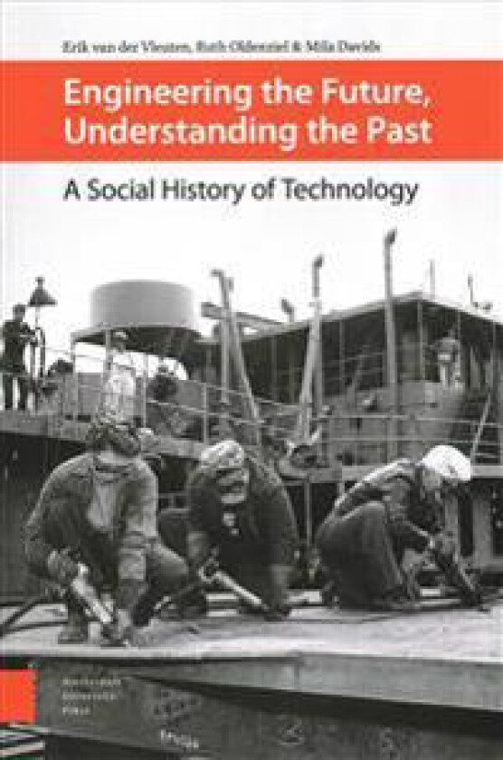 Engineering the Future, Understanding the Past