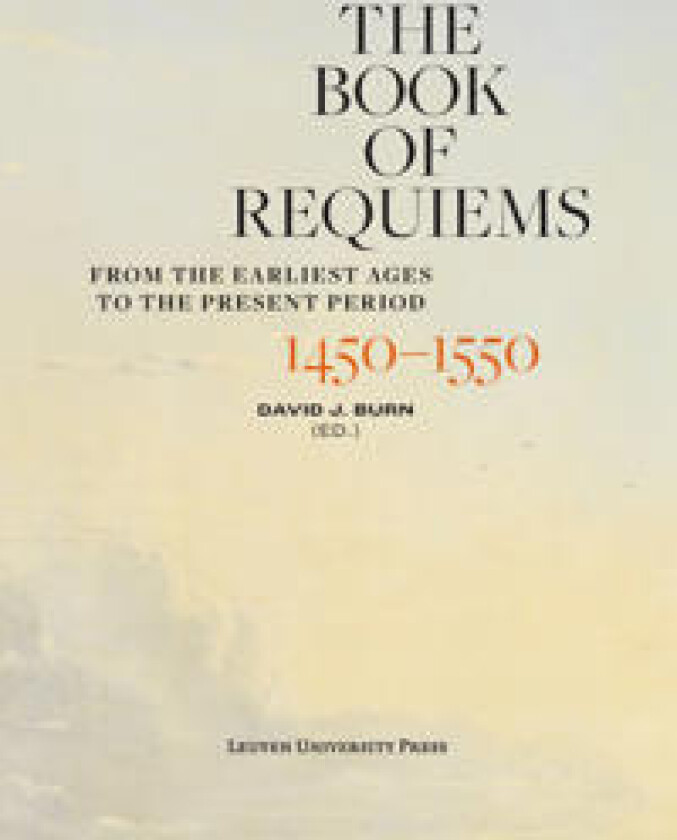 The Book of Requiems, 1450-1550