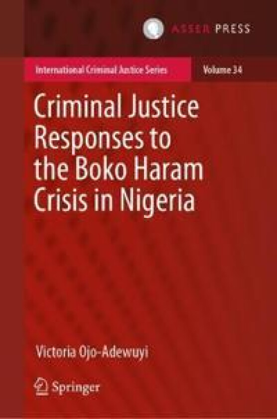 Criminal Justice Responses to the Boko Haram Crisis in Nigeria