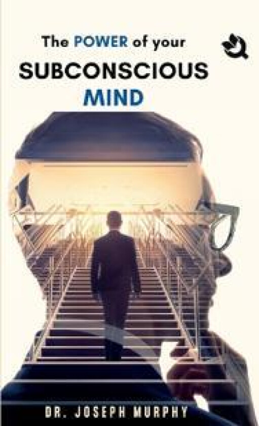 The Power of Your Subconscious Mind