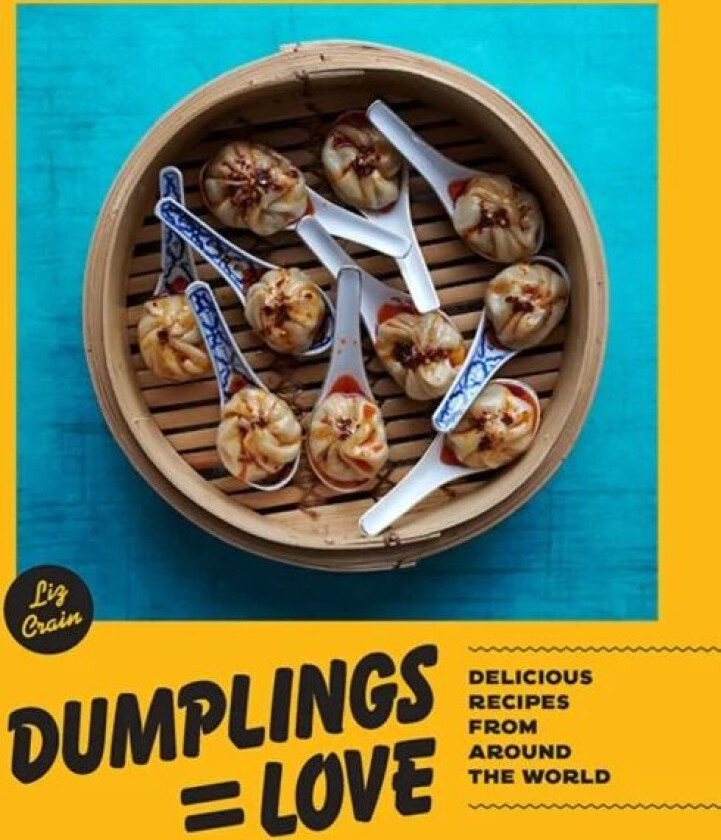 Dumplings = Love av Liz Crain