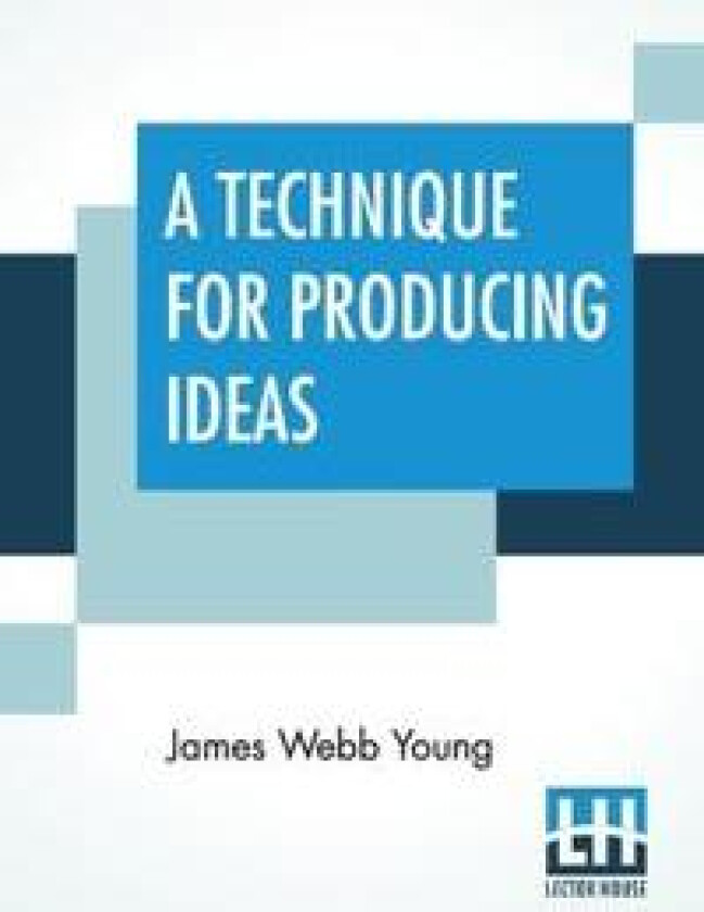 A Technique For Producing Ideas