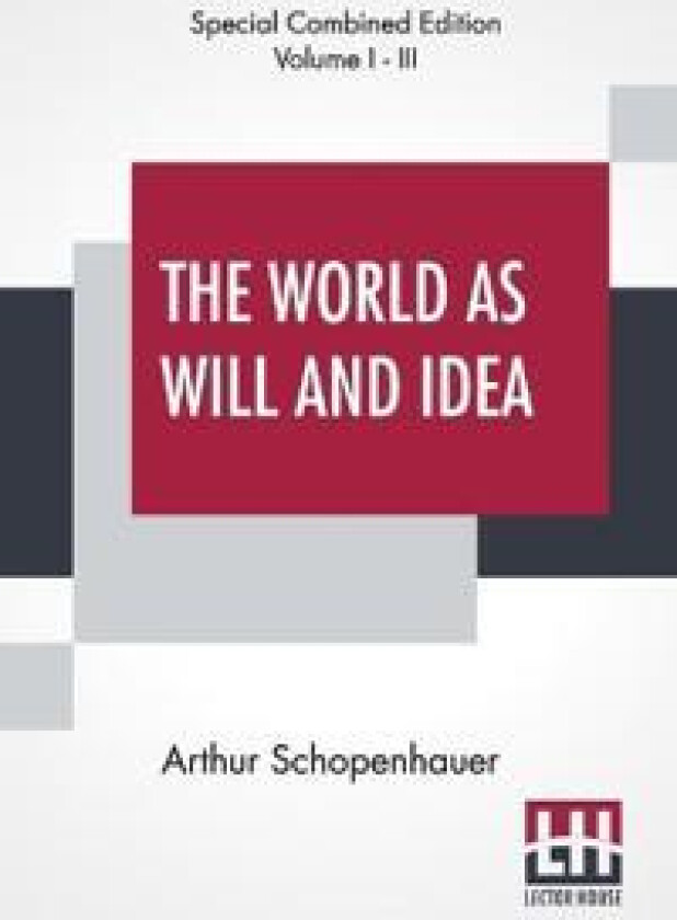 The World As Will And Idea (Complete)