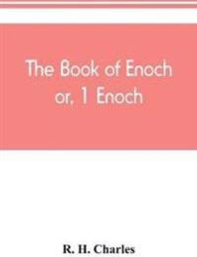 The book of Enoch, or, 1 Enoch