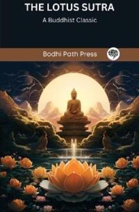 The Lotus Sutra: A Buddhist Classic