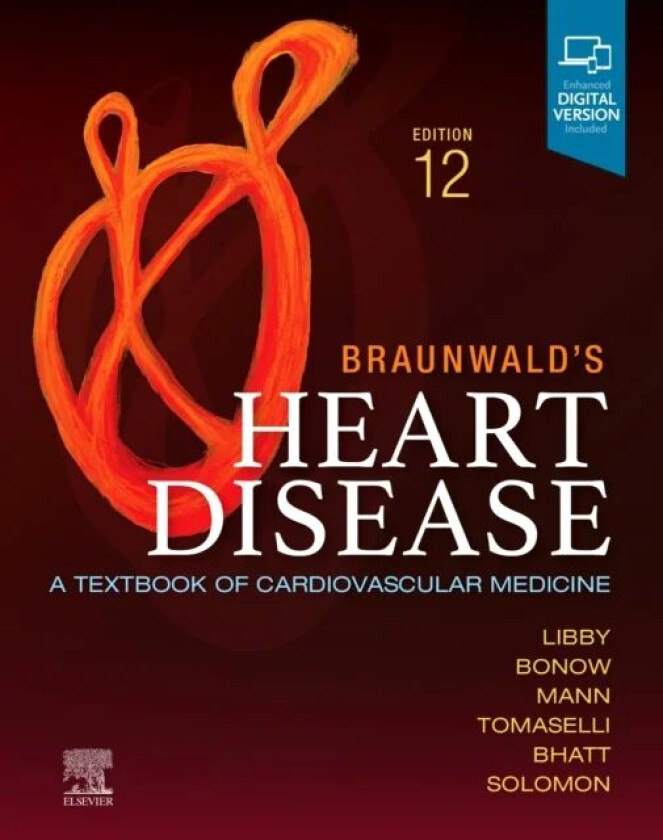 Braunwald's Heart Disease, Single Volume av Peter (Brigham and Women's Hospital Harvard Medical School) Libby