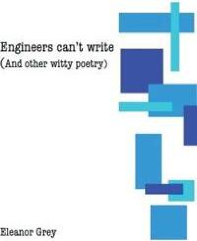 Engineers can’t write (and other witty poetry)