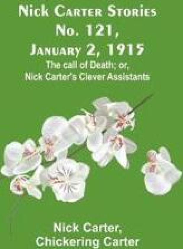 Nick Carter Stories No. 121, January 2, 1915
