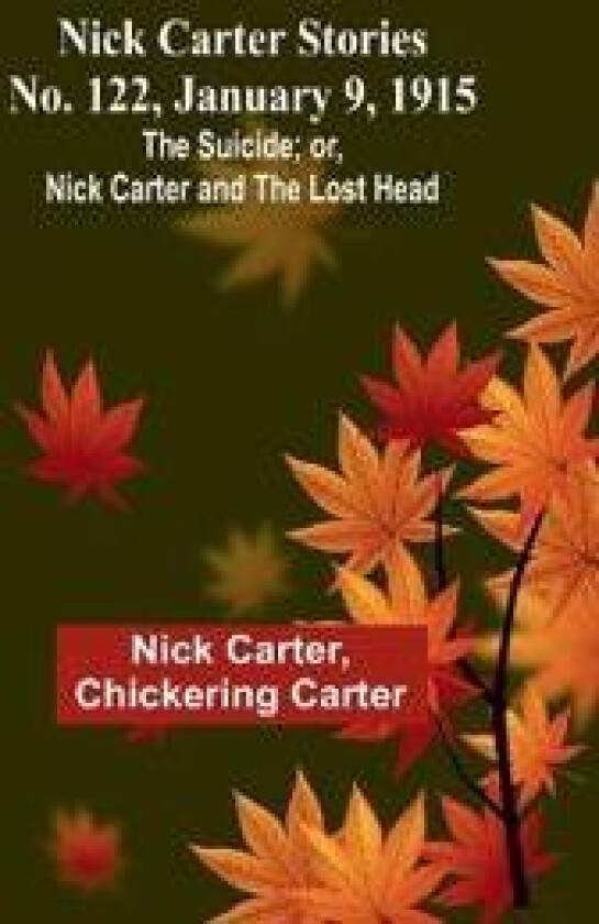 Nick Carter Stories No. 122, January 9, 1915