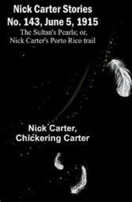 Nick Carter Stories No. 143, June 5, 1915