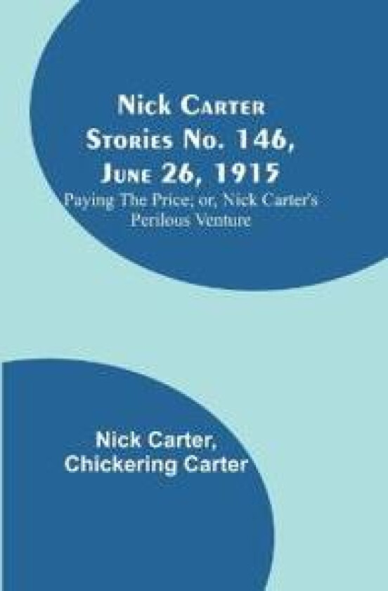 Nick Carter Stories No. 146, June 26, 1915