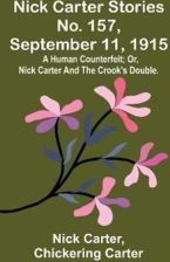 Nick Carter Stories No. 157, September 11, 1915