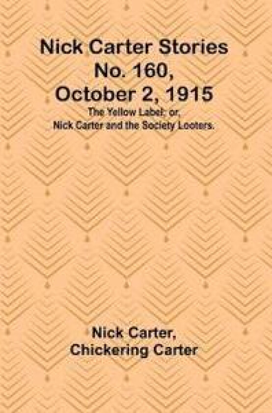 Nick Carter Stories No. 160, October 2, 1915