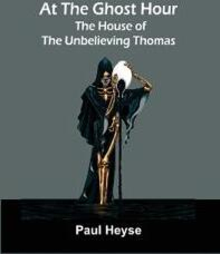 At the Ghost Hour. The House of the Unbelieving Thomas