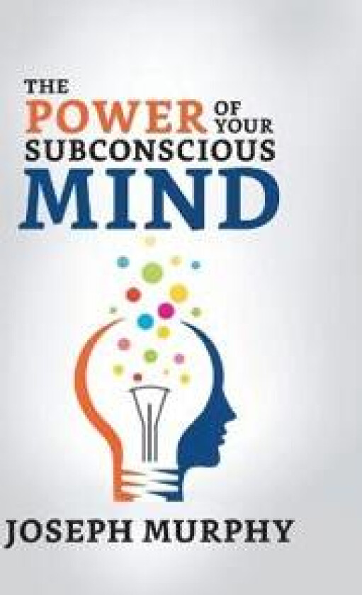 The Power of Your Subconscious Mind